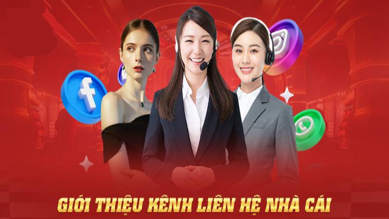 Các kênh liên hệ chăm sóc khách hàng tại nhà cái chuyên nghiệp