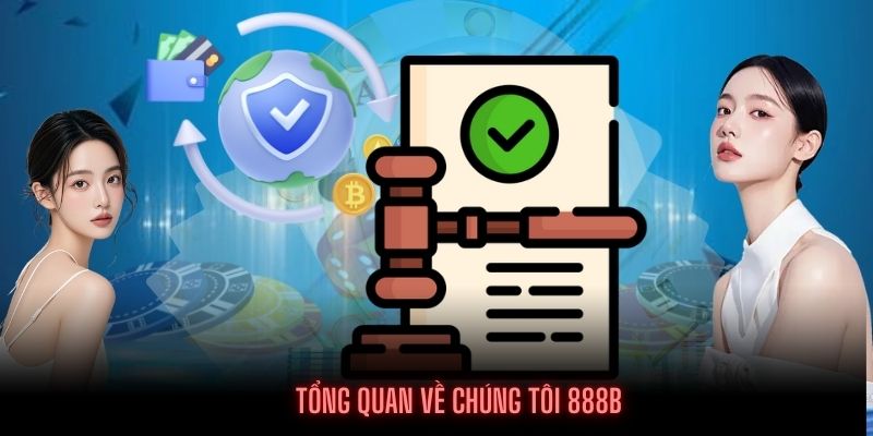 Tìm hiểu chi tiết về chúng tôi 888B