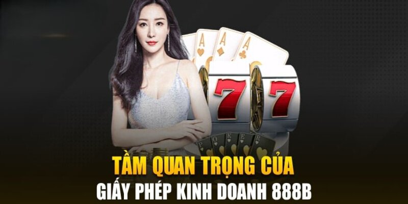 Uy tín của giấy phép hoạt động đảm bảo một môi trường game cược 888b an toàn!